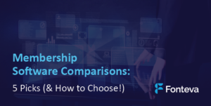 Our membership management software comparison plus reviews and how to choose!