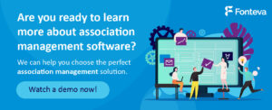 Check out our demos to learn more about Fonteva’s association software solution today!