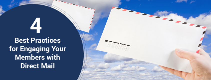 4 Best Practices for Engaging Your Members with Direct Mail