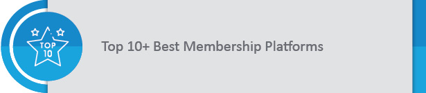 This section lists 10 of the best membership platforms according to Fonteva.<a name=