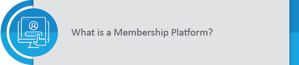 This is an overview of what a membership platform is, its hosting types, and its benefits. 