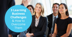 Are you encountering any of these three common learning business challenges? If so, consider the solutions in this guide and how to use them in your efforts.