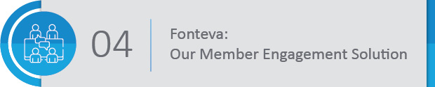 Consider Fonteva’s all-in-one membership management platform and member engagement solution.